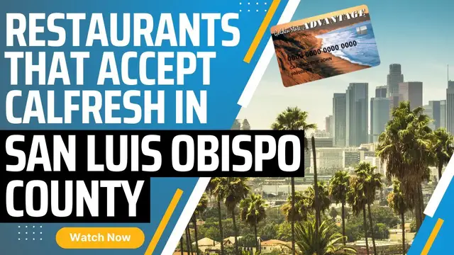 'Video thumbnail for Restaurants that Accept Calfresh EBT in San Luis Obispo County, CA'