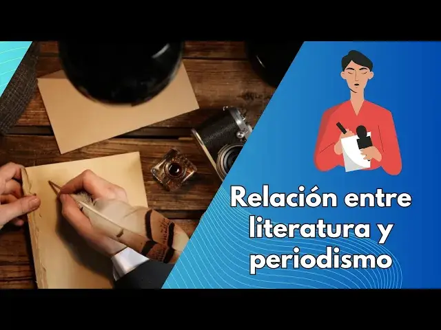 Video thumbnail for Relación entre literatura y periodismo: Dos Caras de la Expresión Cultural