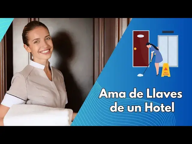 Video thumbnail for El Perfil y Funciones de una Ama de Llaves en un Hotel