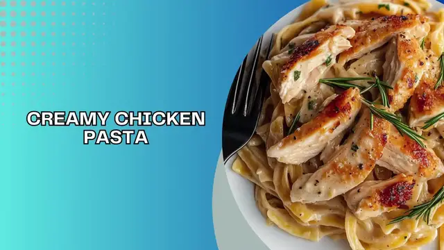 Video thumbnail for Creamy Chicken Pasta