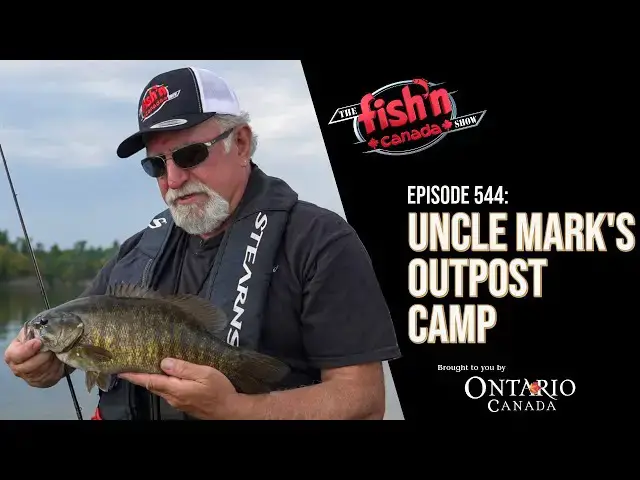 'Video thumbnail for UNCLE MARK'S OUTPOST CAMP | Episode 544 of The Fish'n Canada Show'