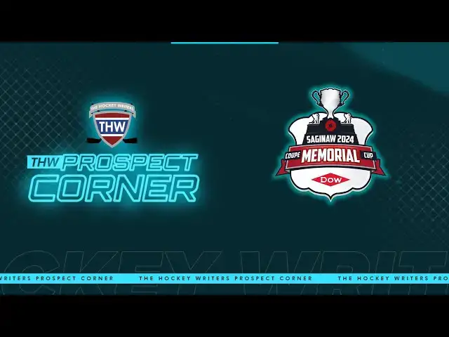 'Video thumbnail for 2024 Memorial Cup Standouts So Far, CHL Awards Predictions & More | THW Prospect Corner'