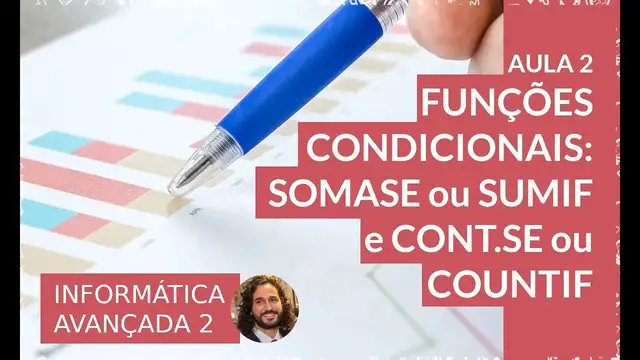 'Video thumbnail for Funções condicionais: SOMASE ou SUMIF e CONT.SE ou COUNTIF - Informática Avançada 2 - Aula 2'