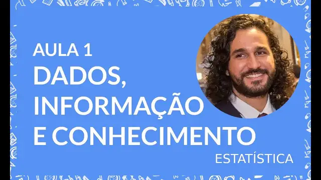 'Video thumbnail for Dados, informação e conhecimento - Estatística 1 - Aula 1'