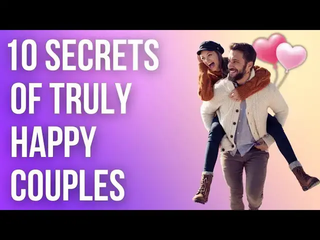 Video thumbnail for The 10 Secrets of Truly Happy Relationships