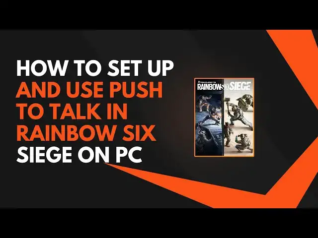Video thumbnail for How to Set Up and Use Push to Talk in Rainbow Six Siege on PC