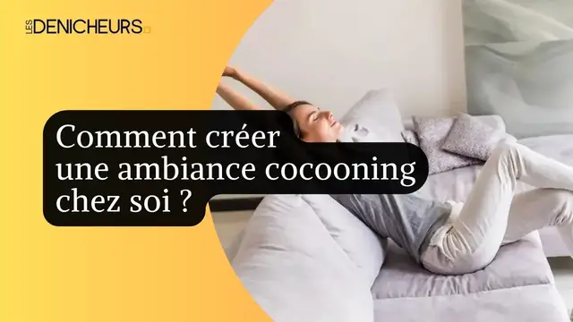 Video thumbnail for 🥰🌈 Comment créer une ambiance cocooning chez soi ? Voici nos astuces infaillibles !