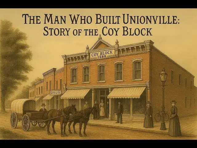 'Video thumbnail for The Man Who Built Unionville: Story of the Coy Block'