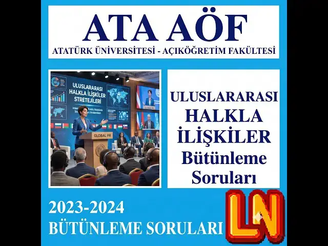Video thumbnail for Ata Aöf Uluslararası Halkla İlişkiler 2023-2024 Bütünleme Soruları