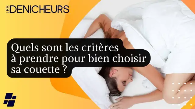 Video thumbnail for 🛌 Choisir une couette : quels sont les critères à prendre en compte ?