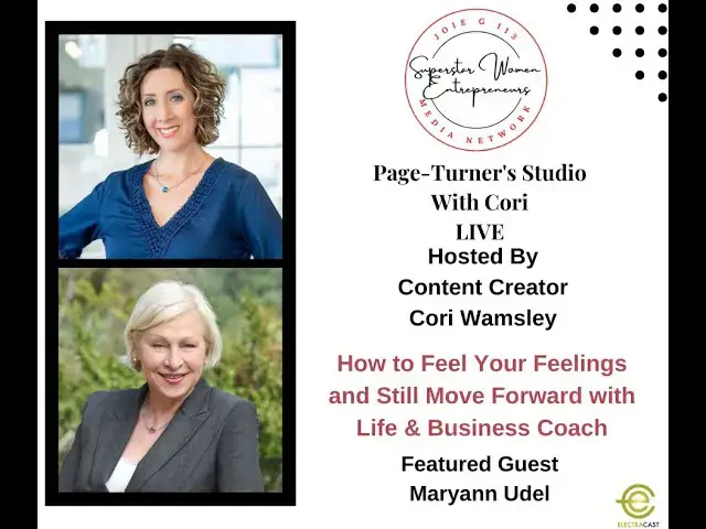 Video thumbnail for 310. How to Feel Your Feelings and Still Move Forward with Life & Business Coach Maryann Udel