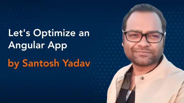 Video thumbnail for Let's Optimize an Angular App by Santosh Yadav || Angular Conference
