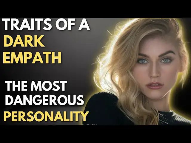 Video thumbnail for 7 Traits Of A Dark Empath   The Most Dangerous Personality Type