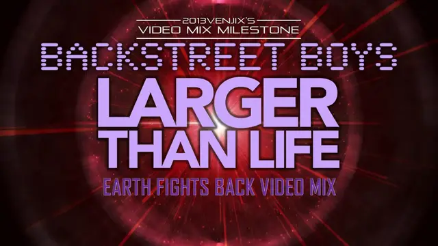 Video thumbnail for Backstreet Boys- Larger than Life (Earth Fights Back Video Mix)