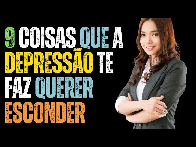 Video thumbnail for 9 Coisas que a Depressão Te Faz Querer Esconder! | 4K