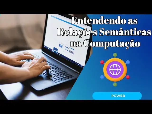 Video thumbnail for Relações semânticas na computação