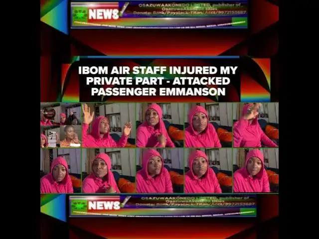 Video thumbnail for Ibom Air Staff Injured My Private Part - Attacked Passenger Emmanson