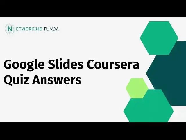 Video thumbnail for Google Slides Coursera Quiz Answers | Networking Funda