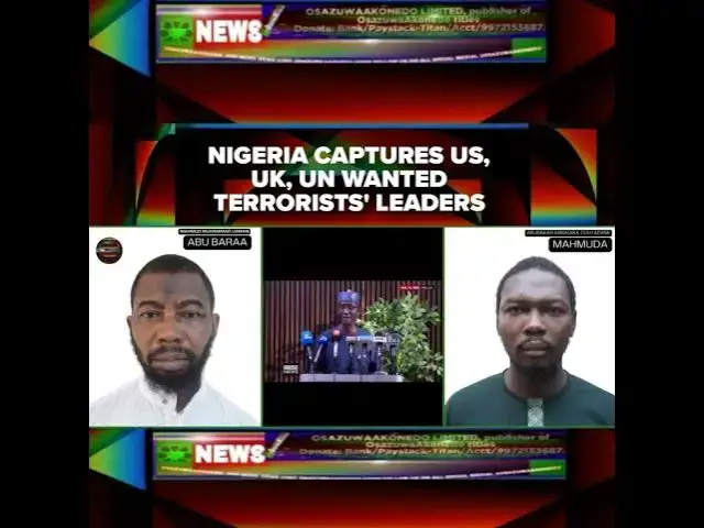 Video thumbnail for Nigeria Captures US, UK, UN Wanted Terrorists' Leaders