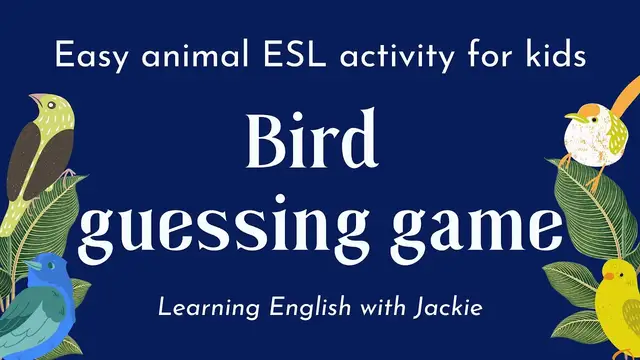 Video thumbnail for Bird guessing game in English for kids | Fun ESL Guessing Quiz & Activities