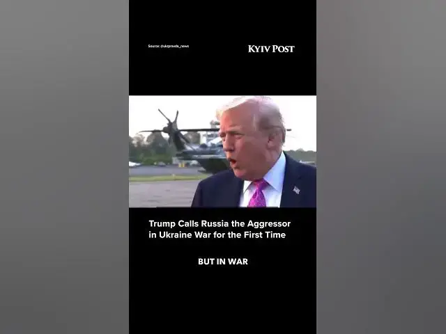'Video thumbnail for Trump Calls Russia the Aggressor in Ukraine War for the First Time'