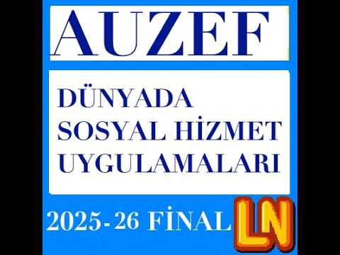 Video thumbnail for Dünyada Sosyal Hizmet Uygulamaları 2025-2026 Final Soruları
