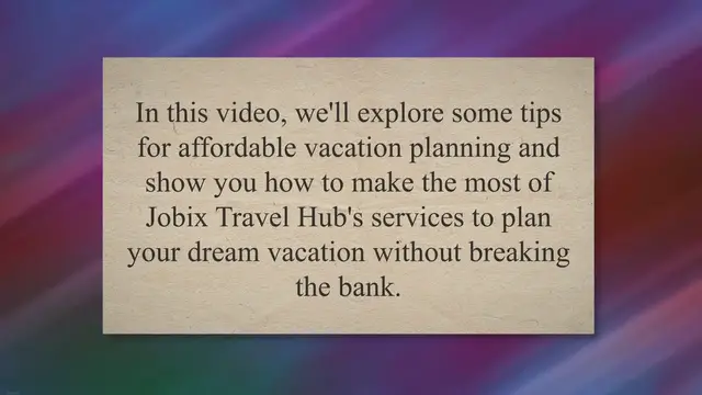 'Video thumbnail for Maximizing Your Travel Budget: A Guide to Affordable Vacation Planning with Jobix Travel Hub'
