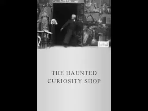 Video thumbnail for THE HAUNTED CURIOTSITY SHOP 1901 BRITISH SILENT SHORT 1 MIUTE AND 58 SECONDS MOVIE