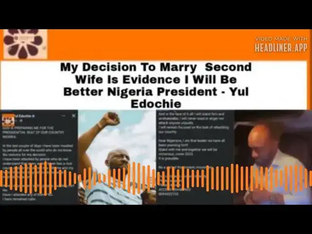 Video thumbnail for My Decision To Marry Second Wife Is Evidence I Will Be Better Nigeria President - Yul Edochie