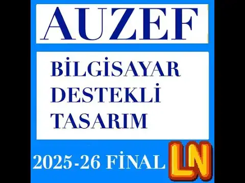 Video thumbnail for Bilgisayar Destekli Tasarım 2025-2026 Final Soruları