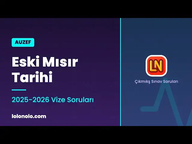 Video thumbnail for Eski Mısır Tarihi 2025-2026 Vize Soruları