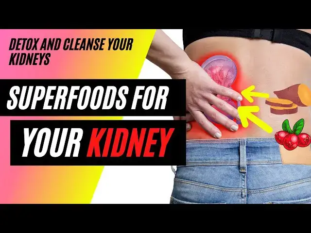 'Video thumbnail for 14 Ways to Detox and Cleanse Your Kidneys Naturally / 14 Superfoods For Your Kidney'