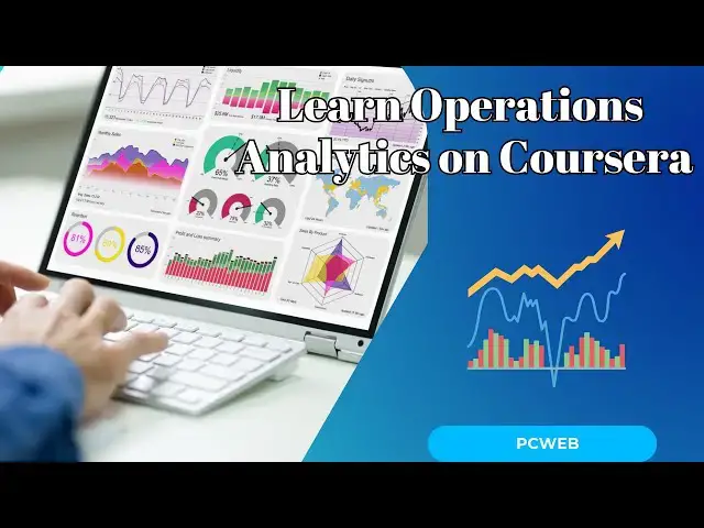 Video thumbnail for Learn Operations Analytics on Coursera: Optimize Your Business Skills
